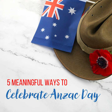 5 Meaningful Ways To  Celebrate Anzac Day