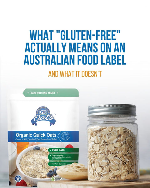 Organic Quick oats on table behind glass jar of oats with title What "Gluten Free" Actually means on and Australia Food Label