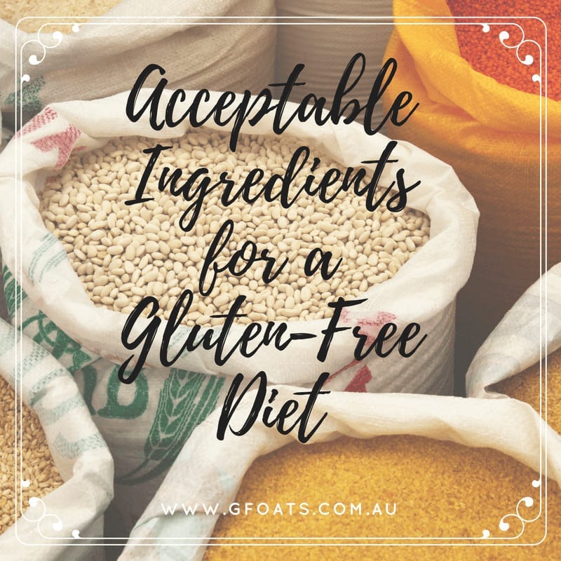 Acceptable Ingredients for a Gluten-Free Diet - Gloriously ...